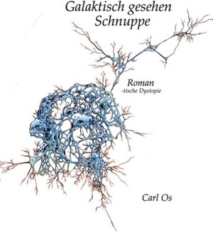 Buchcover Galaktisch gesehen Schnuppe | Carl Os | EAN 9783949790270 | ISBN 3-949790-27-6 | ISBN 978-3-949790-27-0