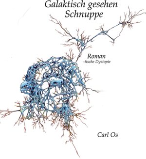 Buchcover Galaktisch gesehen Schnuppe | Carl Os | EAN 9783949790287 | ISBN 3-949790-28-4 | ISBN 978-3-949790-28-7