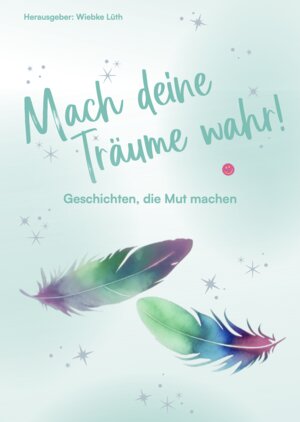 Buchcover Mach deine Träume wahr  | EAN 9783949790980 | ISBN 3-949790-98-5 | ISBN 978-3-949790-98-0