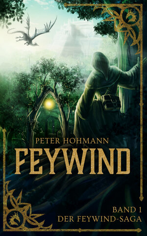Buchcover Feywind (Band 1 der Feywind-Saga) | Peter Hohmann | EAN 9783949821066 | ISBN 3-949821-06-6 | ISBN 978-3-949821-06-6