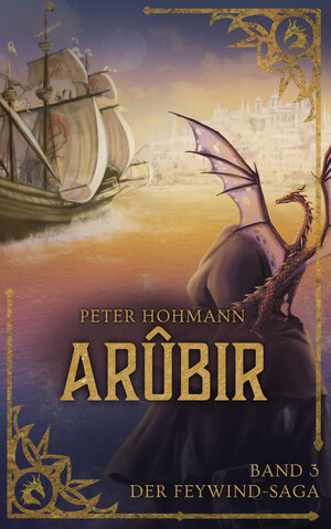 Buchcover Arûbir (Band 3 der Feywind-Saga) | Peter Hohmann | EAN 9783949821080 | ISBN 3-949821-08-2 | ISBN 978-3-949821-08-0