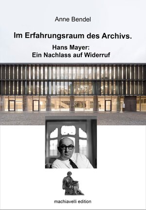 Buchcover Im Erfahrungsraum des Archivs. | Anne Bendel | EAN 9783949898051 | ISBN 3-949898-05-0 | ISBN 978-3-949898-05-1
