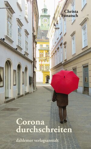 Buchcover Corona durchschreiten | Christa Fonatsch | EAN 9783949941016 | ISBN 3-949941-01-0 | ISBN 978-3-949941-01-6