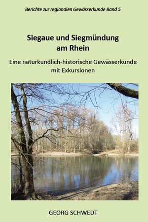 Buchcover Siegaue und Siegmündung am Rhein | Georg Schwedt | EAN 9783949979293 | ISBN 3-949979-29-8 | ISBN 978-3-949979-29-3