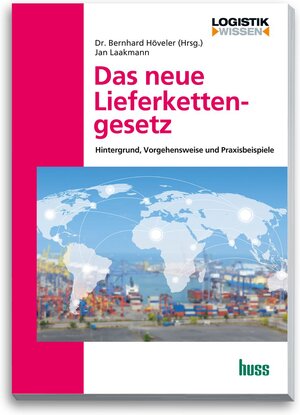 Buchcover Das neue Lieferkettengesetz | Bernhard Dr. Höveler | EAN 9783949994135 | ISBN 3-949994-13-0 | ISBN 978-3-949994-13-5