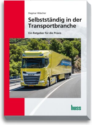 Buchcover Selbstständig in der Transportbranche | Dagmar Wäscher | EAN 9783949994340 | ISBN 3-949994-34-3 | ISBN 978-3-949994-34-0