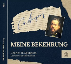 Buchcover Meine Bekehrung | Charles H. Spurgeon | EAN 9783949998041 | ISBN 3-949998-04-7 | ISBN 978-3-949998-04-1