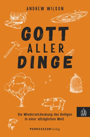 Buchcover Gott aller Dinge | Andrew Wilson | EAN 9783949998638 | ISBN 3-949998-63-2 | ISBN 978-3-949998-63-8