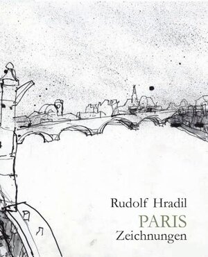 Buchcover Paris | Rudolf Hradil | EAN 9783950076318 | ISBN 3-9500763-1-X | ISBN 978-3-9500763-1-8