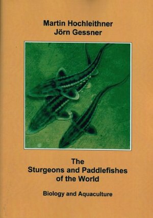 Buchcover The Sturgeons and Paddlefishes of the World | Martin Hochleitner | EAN 9783950096804 | ISBN 3-9500968-0-9 | ISBN 978-3-9500968-0-4