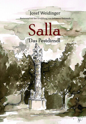 Buchcover Salla -Das Pestdirndl | Weidinger Josef | EAN 9783950196443 | ISBN 3-9501964-4-7 | ISBN 978-3-9501964-4-3