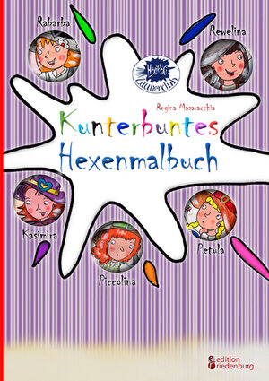 Buchcover Kunterbuntes Hexenmalbuch | Regina Masaracchia | EAN 9783950235739 | ISBN 3-9502357-3-6 | ISBN 978-3-9502357-3-9