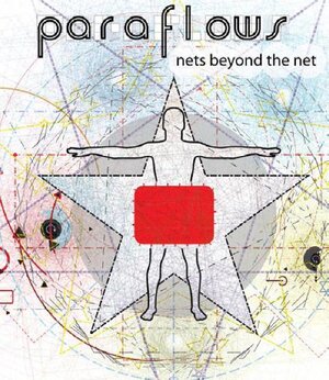 Buchcover paraflows - nets beyond the net | Günther Friesinger | EAN 9783950237207 | ISBN 3-9502372-0-8 | ISBN 978-3-9502372-0-7