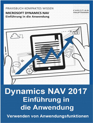 Buchcover Microsoft Dynamics NAV - Einführung in die Anwendung | Christian Hauptmann | EAN 9783950249286 | ISBN 3-9502492-8-1 | ISBN 978-3-9502492-8-6