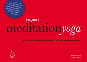 Buchcover MeditationYoga Playbook | Martin Woznica | EAN 9783950254099 | ISBN 3-9502540-9-9 | ISBN 978-3-9502540-9-9