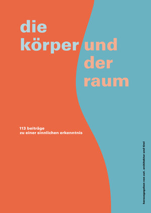 Buchcover Die Körper und der Raum  | EAN 9783950262186 | ISBN 3-9502621-8-0 | ISBN 978-3-9502621-8-6