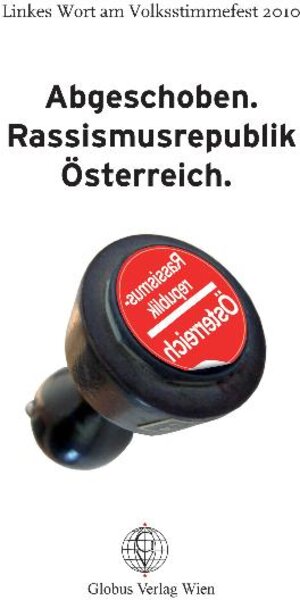 Buchcover Abgeschoben. Rassismusrepublik Österreich. | Ruth Aspöck | EAN 9783950266948 | ISBN 3-9502669-4-1 | ISBN 978-3-9502669-4-8