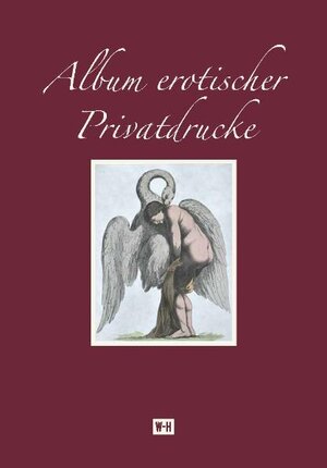 Buchcover Album erotischer Privatdrucke  | EAN 9783950268874 | ISBN 3-9502688-7-1 | ISBN 978-3-9502688-7-4