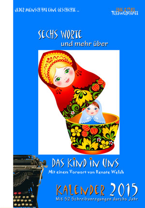 Buchcover Sechs Worte und mehr über das Kind in uns Kalender 2015  | EAN 9783950271959 | ISBN 3-9502719-5-3 | ISBN 978-3-9502719-5-9