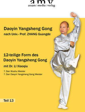 Buchcover 12-teilige Form des Daoyin Yangsheng Gong | Xiaoqiu LI | EAN 9783950272796 | ISBN 3-9502727-9-8 | ISBN 978-3-9502727-9-6