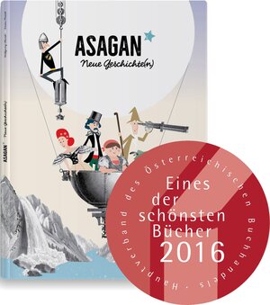 Buchcover ASAGAN – Neue Geschichte(n) | Wolfgang Hartl | EAN 9783950284430 | ISBN 3-9502844-3-5 | ISBN 978-3-9502844-3-0