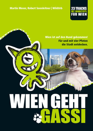 Buchcover WIEN GEHT GASSI | Robert Sonnleitner | EAN 9783950286953 | ISBN 3-9502869-5-0 | ISBN 978-3-9502869-5-3