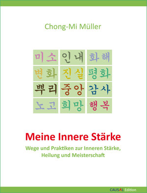 Buchcover Meine Innere Stärke | Chong-Mi Müller | EAN 9783950287011 | ISBN 3-9502870-1-9 | ISBN 978-3-9502870-1-1