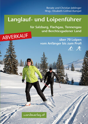 Buchcover ABVERKAUF: Langlauf- und Loipenführer für Salzburg, Flachgau, Tennengau und Berchtesgadener Land | Renate Jeblinger | EAN 9783950290844 | ISBN 3-9502908-4-2 | ISBN 978-3-9502908-4-4