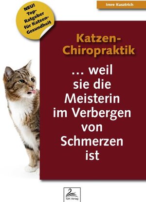 Buchcover Katzen-Chiropraktik | Imre Kusztrich | EAN 9783950321562 | ISBN 3-9503215-6-X | ISBN 978-3-9503215-6-2