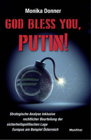 Buchcover God bless you, Putin! | Donner Monika | EAN 9783950331455 | ISBN 3-9503314-5-X | ISBN 978-3-9503314-5-5