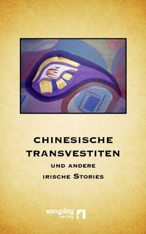 Buchcover Chinesische Transvestiten und andere irische Stories  | EAN 9783950355734 | ISBN 3-9503557-3-1 | ISBN 978-3-9503557-3-4