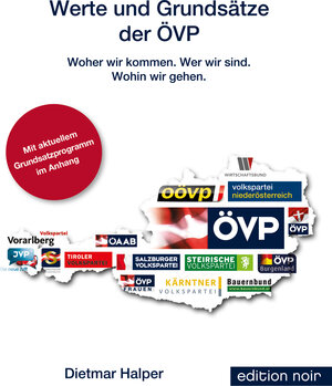 Buchcover Werte und Grundsätze der ÖVP | Dietmar  Halper | EAN 9783950381245 | ISBN 3-9503812-4-4 | ISBN 978-3-9503812-4-5