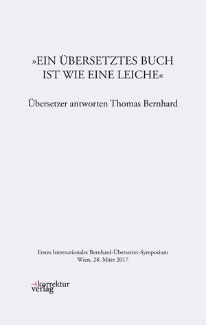 Buchcover Ein übersetztes Buch ist wie eine Leiche | EAN 9783950385496 | ISBN 3-9503854-9-5 | ISBN 978-3-9503854-9-6