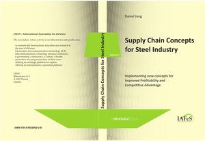 Buchcover Supply Chain Concepts for Steel Industry | Daniel Jung | EAN 9783950398328 | ISBN 3-9503983-2-5 | ISBN 978-3-9503983-2-8