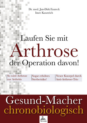 Buchcover Laufen Sie mit Arthrose der Operation davon! | Jan-Dirk Fauteck | EAN 9783950410600 | ISBN 3-9504106-0-0 | ISBN 978-3-9504106-0-0