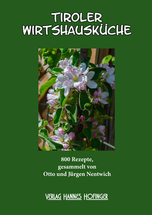 Buchcover Tiroler Wirtshausküche | Otto Nentwich | EAN 9783950420500 | ISBN 3-9504205-0-9 | ISBN 978-3-9504205-0-0
