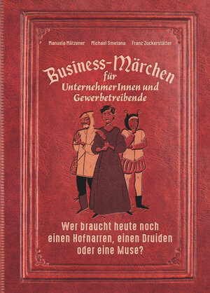 Buchcover Business-Märchen für UnternehmerInnen und Gewerbetreibende  | EAN 9783950422122 | ISBN 3-9504221-2-9 | ISBN 978-3-9504221-2-2