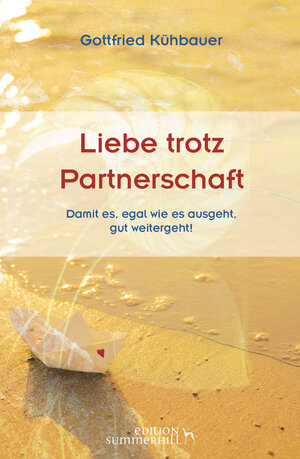 Buchcover LIEBE TROTZ PARTNERSCHAFT | Gottfried Kühbauer | EAN 9783950423358 | ISBN 3-9504233-5-4 | ISBN 978-3-9504233-5-8