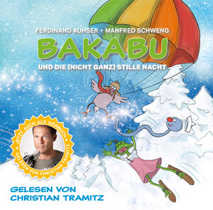 Buchcover Bakabu und die (nicht ganz) Stille Nacht | Ferdinand Auhser | EAN 9783950439175 | ISBN 3-9504391-7-X | ISBN 978-3-9504391-7-5
