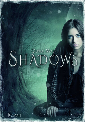 Buchcover Shadows | Olivia Mae | EAN 9783950443073 | ISBN 3-9504430-7-X | ISBN 978-3-9504430-7-3