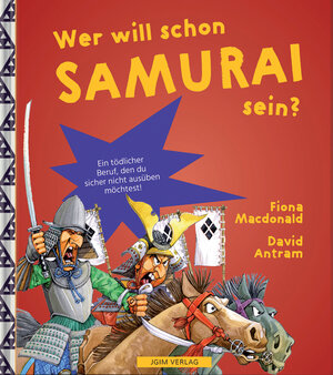 Buchcover WER WILL SCHON Samurai sein? | Fiona Macdonald | EAN 9783950444650 | ISBN 3-9504446-5-3 | ISBN 978-3-9504446-5-0