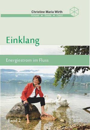 Buchcover Einklang Band II | Christine Maria Wirth | EAN 9783950445015 | ISBN 3-9504450-1-3 | ISBN 978-3-9504450-1-5