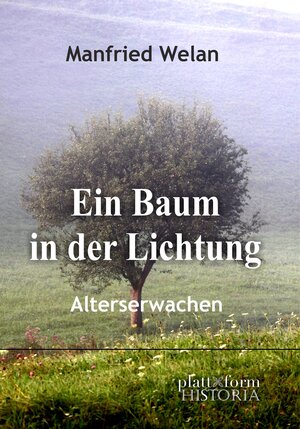 Buchcover Ein Baum in der Lichtung | Manfried Welan | EAN 9783950450057 | ISBN 3-9504500-5-X | ISBN 978-3-9504500-5-7