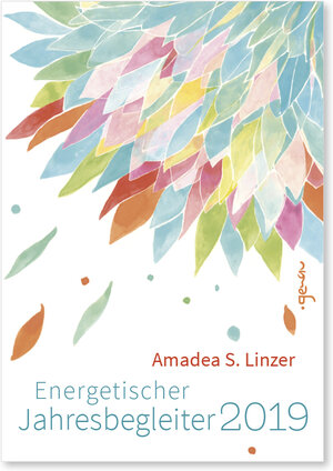 Buchcover Energetischer Jahresbegleiter 2019 | Amadea S. Linzer | EAN 9783950453171 | ISBN 3-9504531-7-2 | ISBN 978-3-9504531-7-1