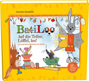 Buchcover BatiLoo! Auf die Teller, Löffel, los! | Klampferer Florentina | EAN 9783950474305 | ISBN 3-9504743-0-7 | ISBN 978-3-9504743-0-5