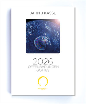 Buchcover 2026 Offenbarungen Gottes | Jahn J Kassl | EAN 9783950474893 | ISBN 3-9504748-9-7 | ISBN 978-3-9504748-9-3
