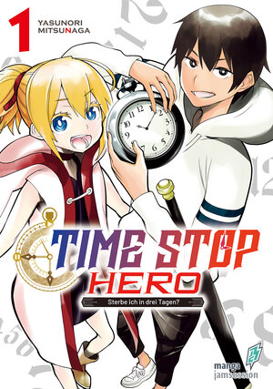 Buchcover Time Stop Hero - Sterbe ich in drei Tagen? Band 1 VOL. 2 | Mitsunaga Yasunori | EAN 9783950488081 | ISBN 3-9504880-8-1 | ISBN 978-3-9504880-8-1