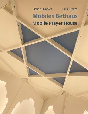 Buchcover Mobiles Bethaus | Andrea Kühbacher | EAN 9783950489279 | ISBN 3-9504892-7-4 | ISBN 978-3-9504892-7-9