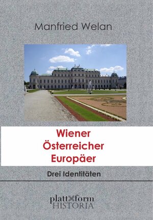 Buchcover Wiener Österreicher Europäer | Manfried Welan | EAN 9783950495447 | ISBN 3-9504954-4-4 | ISBN 978-3-9504954-4-7