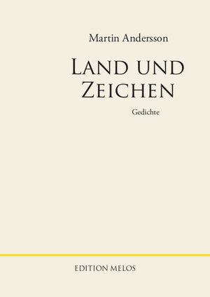 Buchcover Land und Zeichen | Martin Andersson | EAN 9783950505610 | ISBN 3-9505056-1-X | ISBN 978-3-9505056-1-0